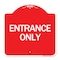 Signmission Traffic Entrance Sign Entrance Only, Red & White Aluminum Sign, 18" x 18", RW-1818-24409 A-DES-RW-1818-24409 - alternate 1